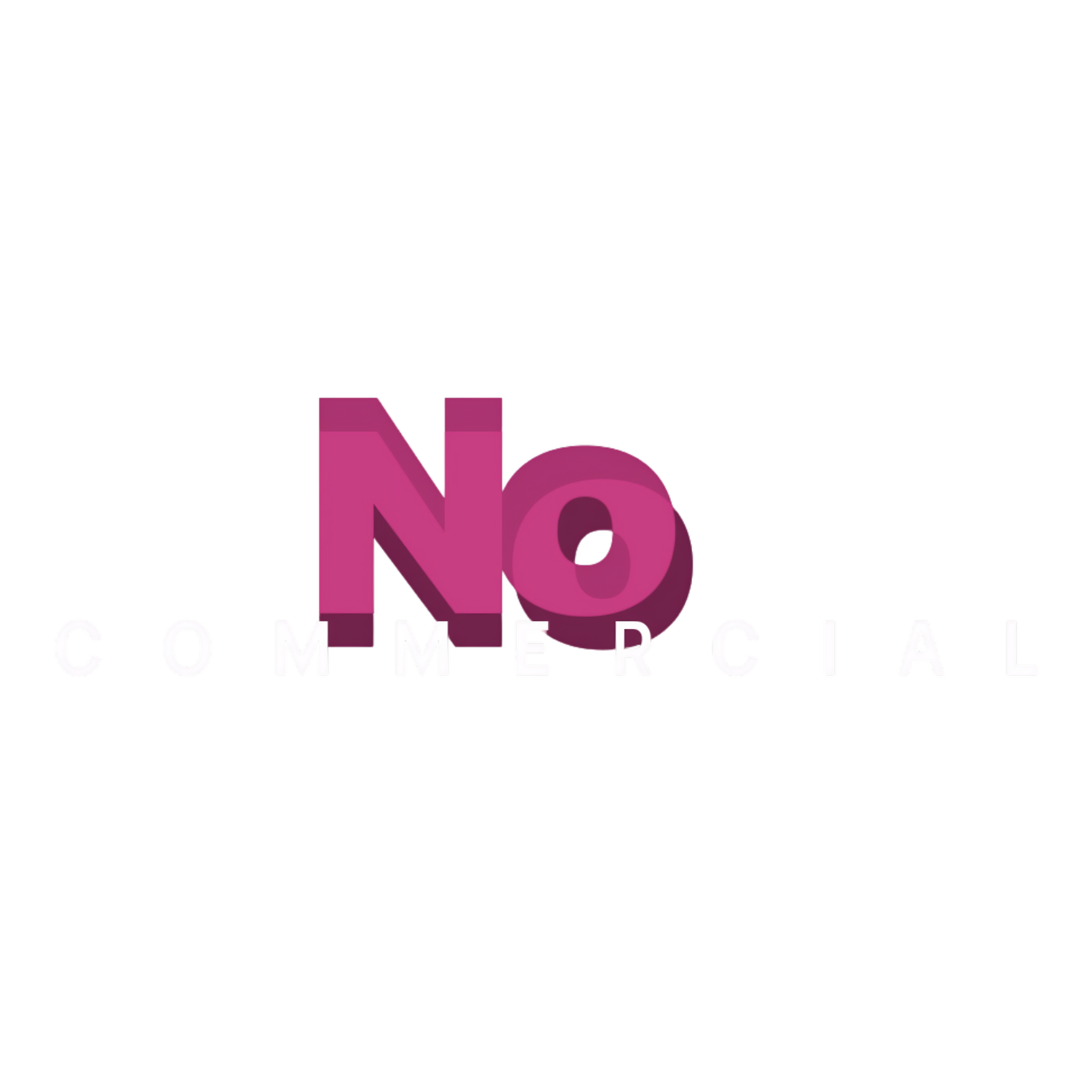 NO COMMERCIAL